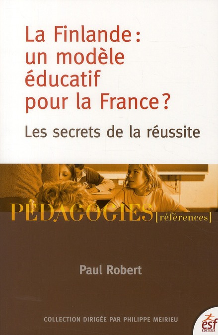La Finlande : un modèle éducatif pour la France ? Les secrets de la réussite, 3e édition