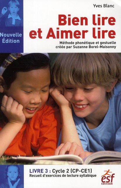 Bien lire aimer lire. Livre 3 : Cycle 2 (CP-CE1), recueil d'exercices de lecture syllabique