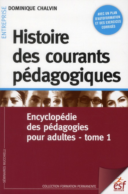 Histoire des courants pédagogiques. Tome 1, Encyclopédie des pédagogies pour adultes