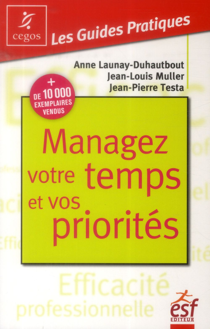 Managez votre temps et vos priorités