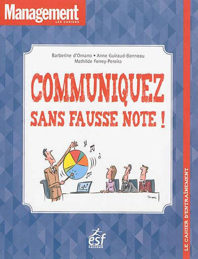 Communiquez sans fausse note ! Le cahier d'entraînement