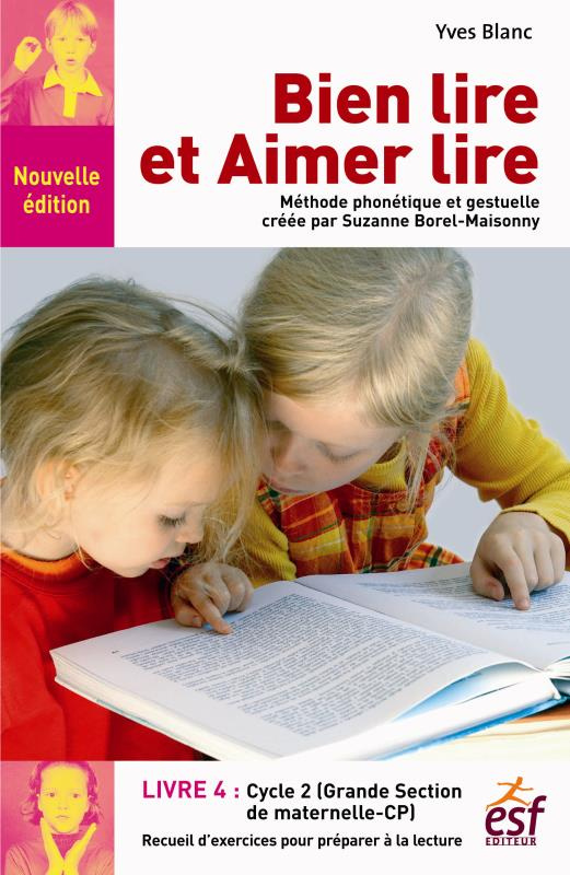 Bien lire et aimer lire. Tome 4, Cycle 2 (GS-CP)