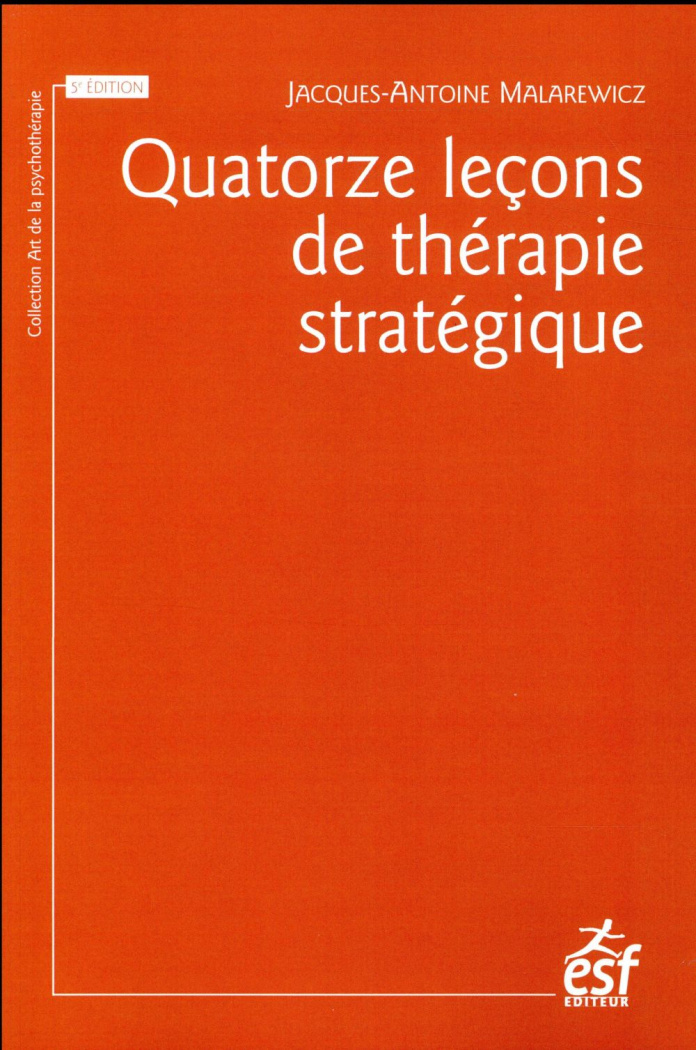 Quatorze leçons de thérapie stratégique. 5e édition