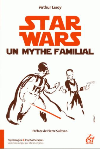 Star Wars, un mythe familial