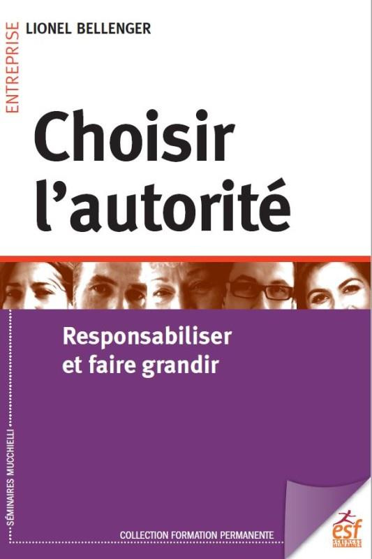 Choisir l'autorité. Responsabilité et faire grandir, Edition 2019