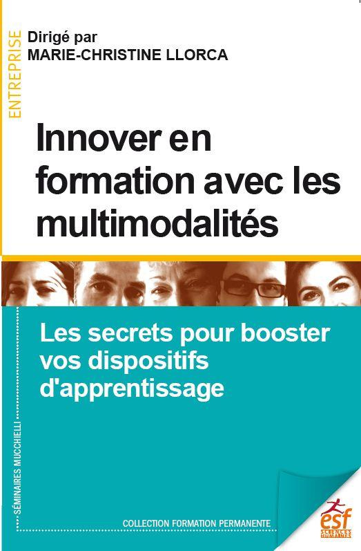 Innover en formation avec les multimodalités. Voyages dans des dispositifs apprenants