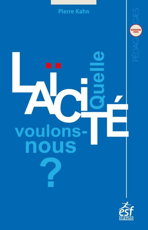 Quelle laïcité voulons nous ?