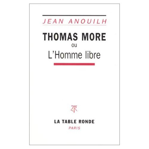 Thomas More ou l' Homme libre