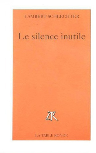 LE SILENCE INUTILE