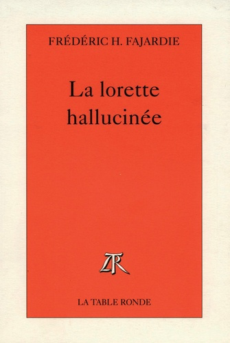 La Lorette hallucinée