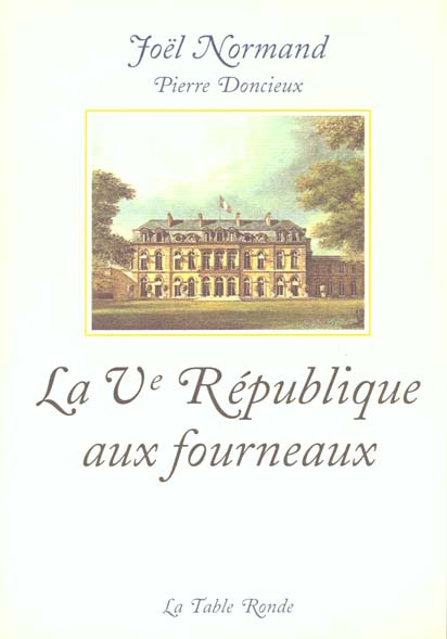 La Ve République aux fourneaux