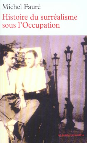 Histoire du surréalisme sous l'Occupation. Les Réverbères - La Main à Plume