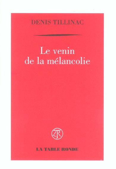 Le venin de la mélancolie