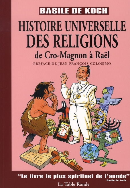 Histoire universelle des religions. De Cro-Magnon à Raël