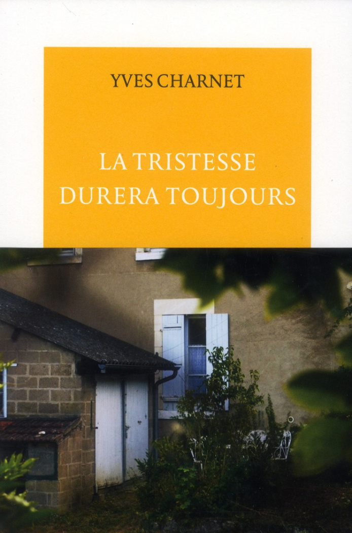 La tristesse durera toujours