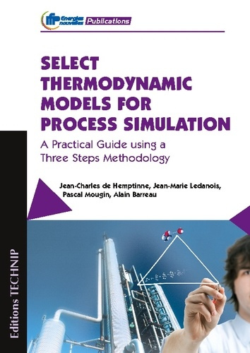 Select Thermodynamic Models for Process Simulation. A Pratical Guide using a Three Steps Methodology