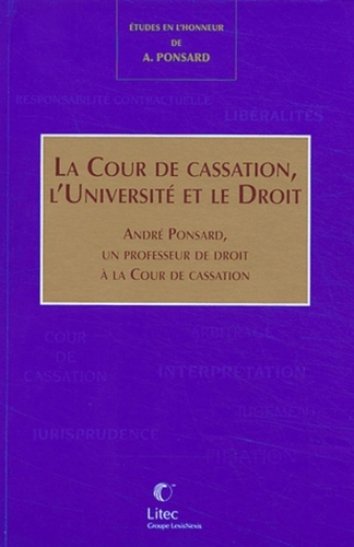 La Cour de Cassation, l'Université et le Droit. André Ponsard, un professeur de droit à la Cour de c