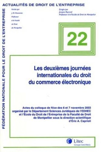 Les deuxièmes journées internationales du droit du commerce électronique. Actes de colloque de Nice