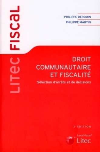 Droit communautaire et fiscalité. Sélection d'arrêts et de décisions, 2e édition