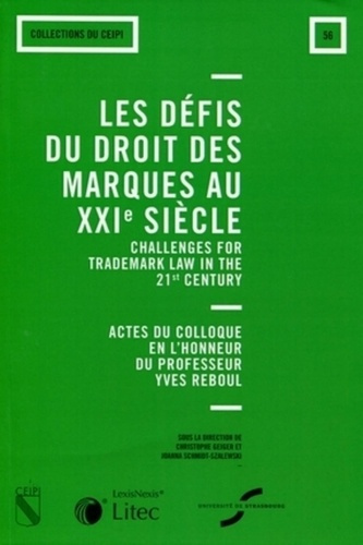 Les défis du droit des marques aux XXIe siècle. Actes du colloque en l'honneur du professeur Yves Re