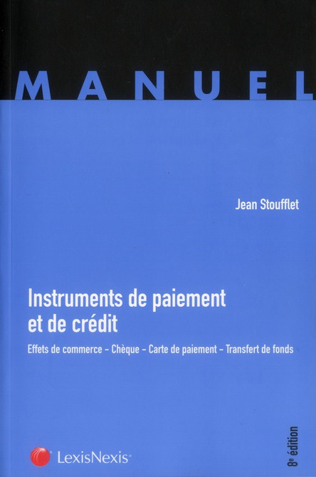 Instruments de paiement et de crédit. Effets de commerce, chèque, carte de paiement, transfert de fo