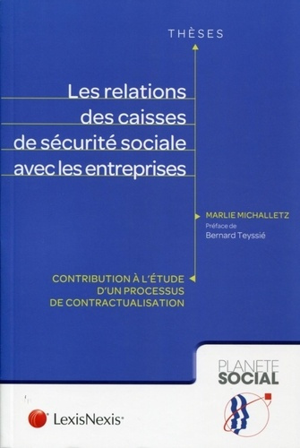 Les relations des caisses de sécurité sociale avec les entreprises. Contribution à l'étude d'un proc