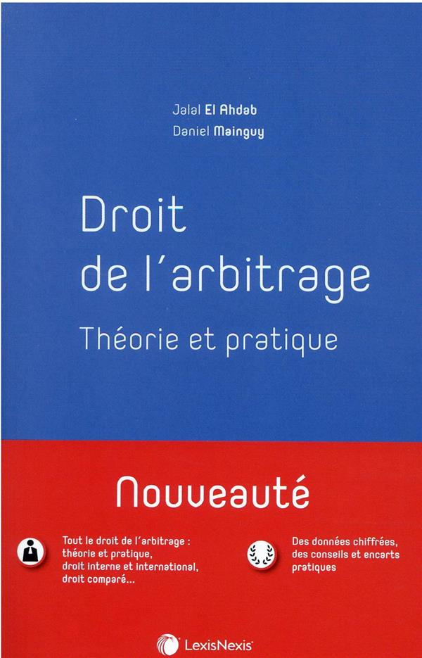 Droit de l'arbitrage. Théorie et pratique