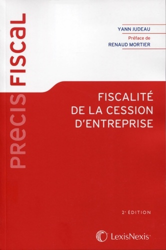 Fiscalité de la cession d'entreprise. 2e édition