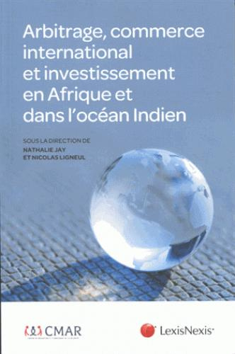 Arbitrage, commerce international et investissement en Afrique et dans l'océan Indien