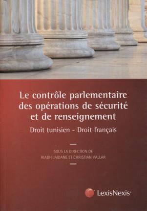 Le contrôle parlementaire des opérations de sécurité et de renseignement. Colloque franco-tunisien o