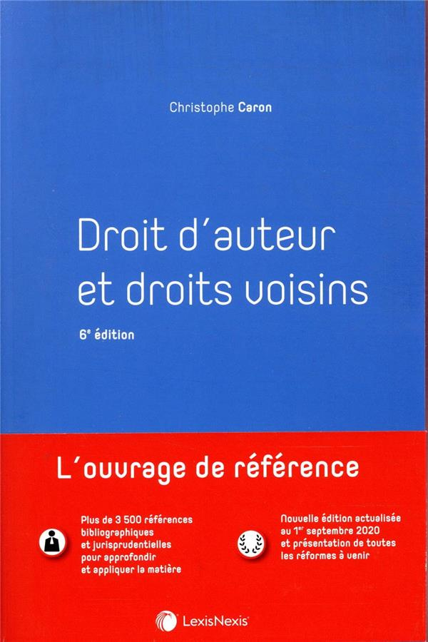 Droit d'auteur et droits voisins. 6e édition