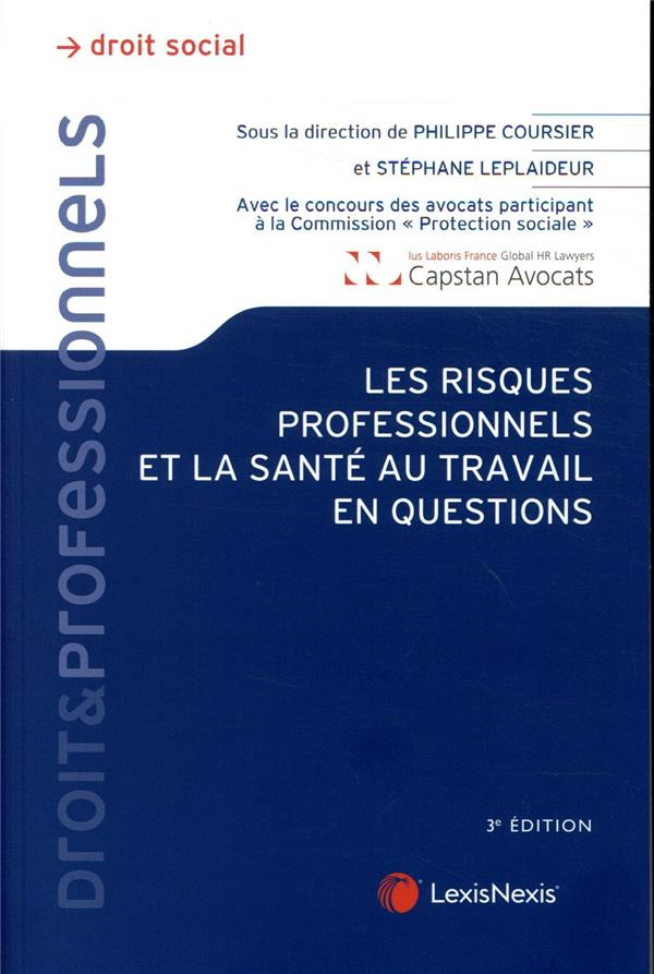 Les risques professionnels et la santé au travail en questions. 3e édition