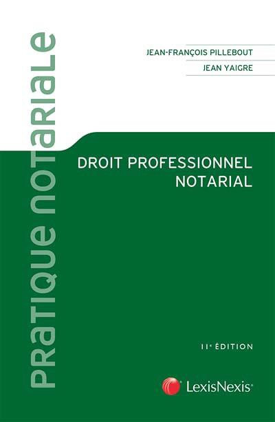 Droit professionnel notarial. 11e édition
