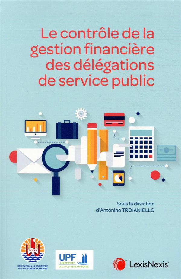 Le contrôle de la gestion financière des délégations de service public. Actes de la journée d'étude