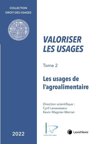 Valoriser les usages. Tome 2, Les usages de l'agroalimentaire