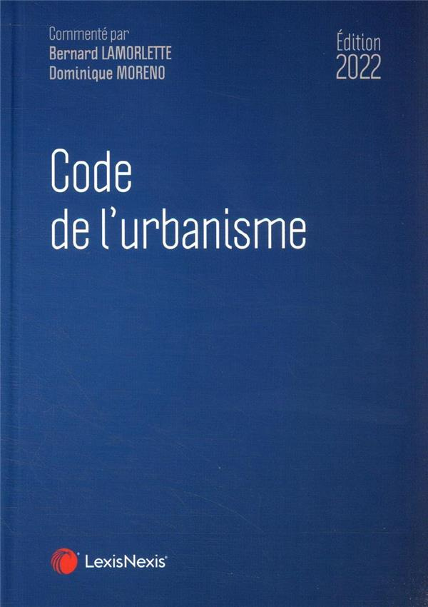 Code de l'urbanisme. Edition 2022