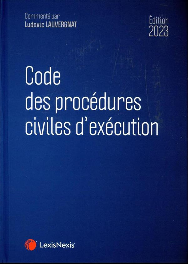 Code des procédures civiles d'exécution. Edition 2023