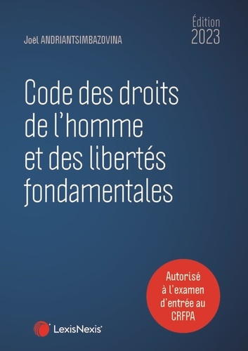 Code des droits de l'homme et des libertés fondamentales. Edition 2023