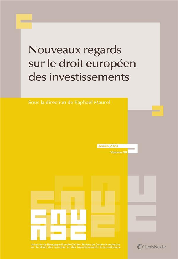 Nouveaux regards sur le droit européen des investissements. Edition 2023