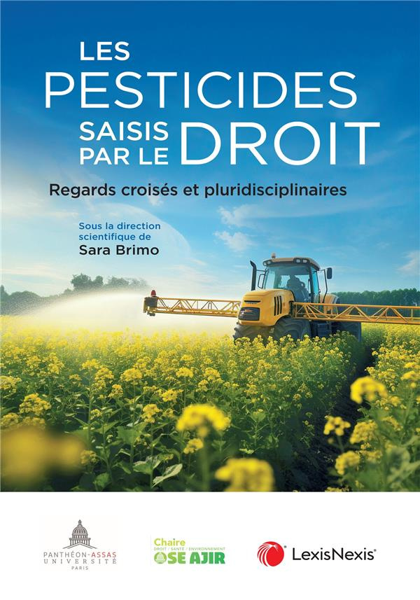 Les pesticides saisis par le droit. Regards croisés et pluridisciplinaires