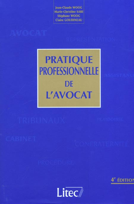 Pratique professionnelle de l'avocat. 4ème édition