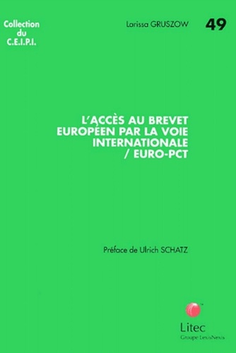 L'accès au brevet européen par la voie internationale/Euro-PCT