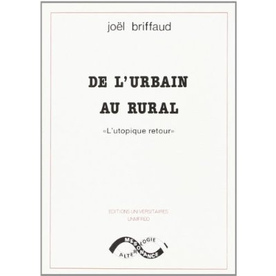 DE L'URBAIN AU RURAL L'UTOPIQUE RETOUR