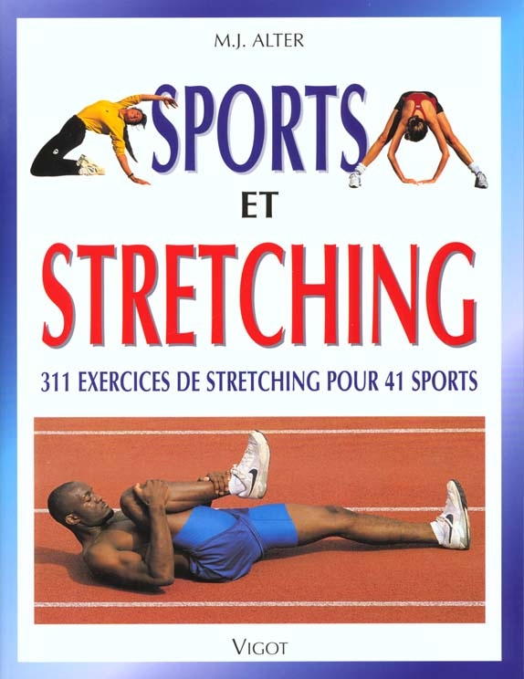 Sports et stretching. 311 exercices de stretching pour 41 sports
