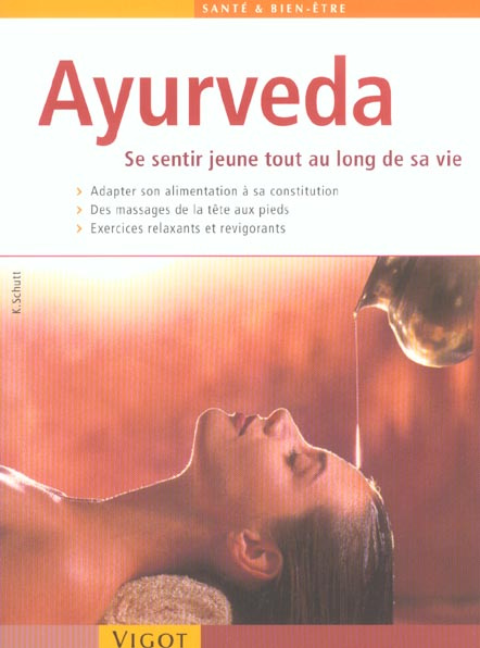 Ayurveda. Se sentir jeune tout au long de sa vie