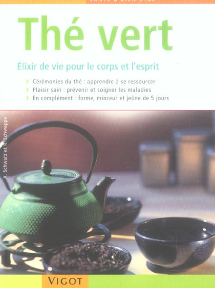 Le thé vert. Elixir de vie pour le corps et l'esprit