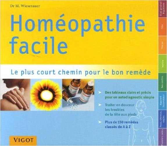 Homéopathie facile. Répertoire pratique d'homéopathie le plus court chemin pour le bon remède