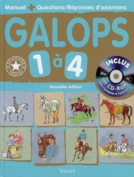 Galops 1 à 4. Manuel   Questions/réponses d'examens, avec 1 CD-ROM
