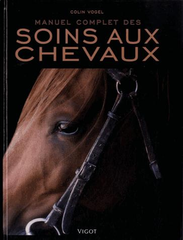 Manuel complet des soins aux chevaux
