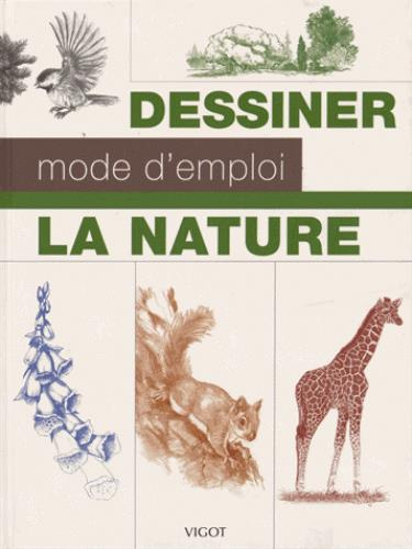Dessiner la nature mode d'emploi